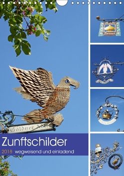 Zunftschilder – wegweisend und einladend (Wandkalender 2018 DIN A4 hoch) von Andersen,  Ilona