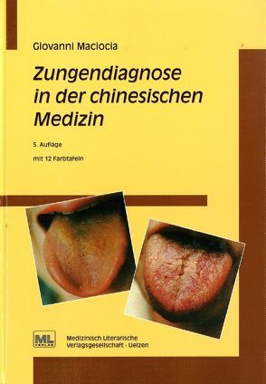 Zungendiagnose in der chinesischen Medizin von Maciocia,  Giovanni, Schreiner,  Wolfgang