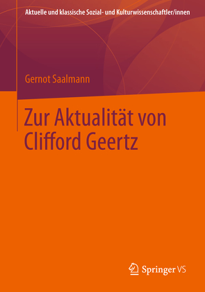Zur Aktualität von Clifford Geertz von Saalmann,  Gernot