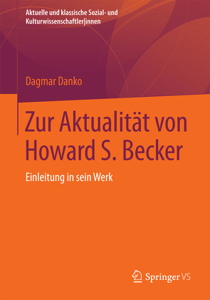 Zur Aktualität von Howard S. Becker von Danko,  Dagmar