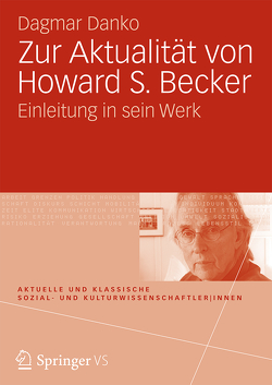 Zur Aktualität von Howard S. Becker von Danko,  Dagmar