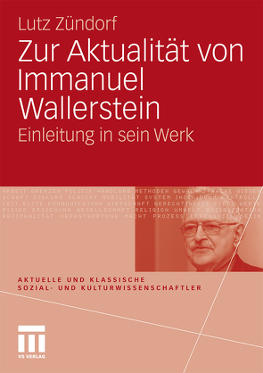 Zur Aktualität von Immanuel Wallerstein von Zündorf,  Lutz