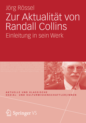 Zur Aktualität von Randall Collins von Rössel,  Jörg