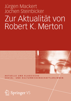 Zur Aktualität von Robert K. Merton von Mackert,  Jürgen, Steinbicker,  Jochen