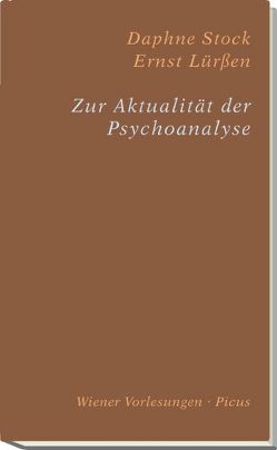 Zur Aktualität der Psychoanalyse von Lürßen,  Ernst, Stock,  Daphne