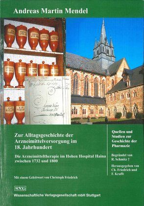 Zur Alltagsgeschichte der Arzneimittelversorgung im 18. Jahrhundert von Mendel,  Andreas Martin