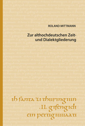 Zur althochdeutschen Zeit- und Dialektgliederung von Mittmann,  Roland