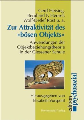 Zur Attraktivität des ‚bösen Objekts‘ von Heising,  Gerd, Hensel,  Bernhard F., Rost,  Wolf-Detlef, Vorspohl,  Elisabeth