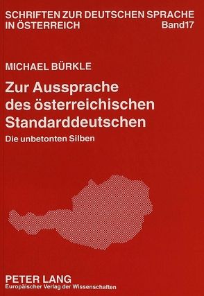 Zur Aussprache des österreichischen Standarddeutschen von Bürkle,  Michael