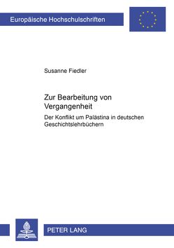 Zur Bearbeitung von Vergangenheit von Fiedler,  Susanne