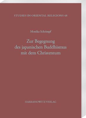 Zur Begegnung des japanischen Buddhismus mit dem Christentum in der Meiji-Zeit von Schrimpf,  Monika
