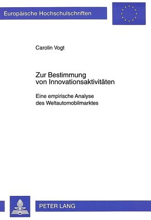 Zur Bestimmung von Innovationsaktivitäten von Vogt,  Carolin