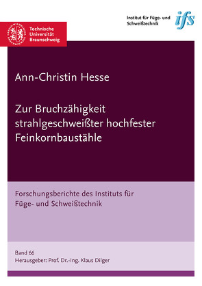Zur Bruchzähigkeit strahlgeschweißter hochfester Feinkornbaustähle von Hesse,  Ann-Christin