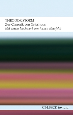 Zur Chronik von Grieshuus von Missfeldt,  Jochen, Storm,  Theodor