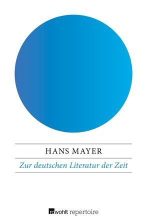 Zur deutschen Literatur der Zeit von Mayer,  Hans