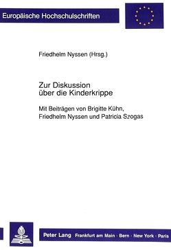 Zur Diskussion über die Kinderkrippe von Nyssen,  Friedhelm