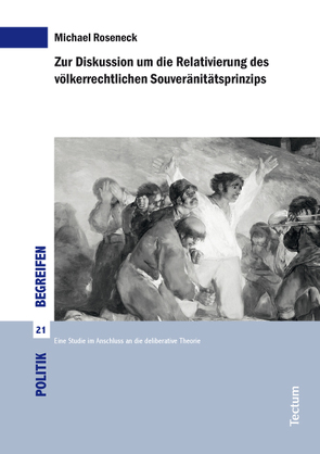 Zur Diskussion um die Relativierung des völkerrechtlichen Souveränitätsprinzips von Roseneck,  Michael