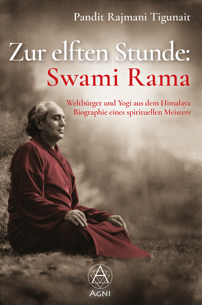 Zur elften Stunde: Swami Rama von Nickel,  Michael, Tigunait,  Pandit Rajmani, Wahsner,  Roderich