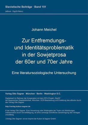Zur Entfremdungs- und Identitätsproblematik in der Sowjetprosa der 60er und 70er Jahre von Meichel,  Johann