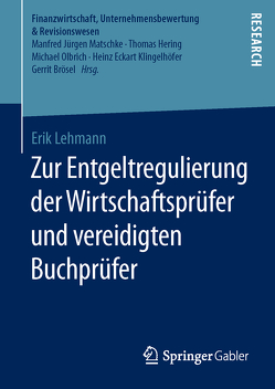 Zur Entgeltregulierung der Wirtschaftsprüfer und vereidigten Buchprüfer von Lehmann,  Erik