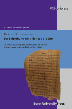 Zur Entstehung christlicher Sprache von Baumann,  Uwe, Becker,  Thomas, Berges,  Ulrich, Hoppe,  Rudolf, Schumacher,  Thomas