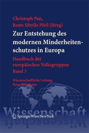 Zur Entstehung des modernen Minderheitenschutzes in Europa von Pan,  Christoph, Pfeil,  Beate Sibylle