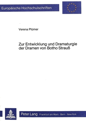 Zur Entwicklung und Dramaturgie der Dramen von Botho Strauss von Plümer,  Verena