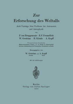 Zur Erforschung des Weltalls von Bruggencate,  P. ten, Freundlich,  E. F., Grotrian,  W., Kienle,  H., Kopff,  A.
