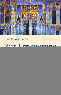 Zur Erneuerung der Kirche von Voderholzer,  Rudolf