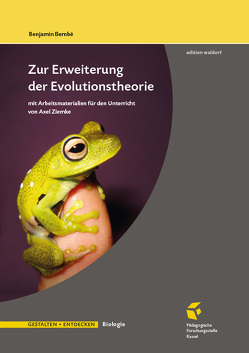 Zur Erweiterung der Evolutionstheorie von Bembé,  Benjamin, Rosslenbroich,  Bernd