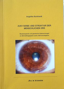 Zur Farbe und Struktur der menschlichen Iris von Burkhardt,  Angelika