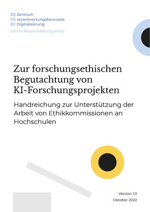 Zur forschungsethischen Begutachtung von KI-Forschungsprojekten von Brenneis,  Andreas, Gehring,  Petra, Hubig,  Christoph, Lamadé,  Annegret, Möslein,  Florian