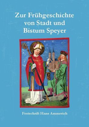 Zur Frühgeschichte von Stadt und Bistum Speyer von Fandel,  Thomas, Kemper,  Joachim, Möller,  Lenelotte