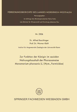 Zur Funktion der Königin im sozialen Nahrungshaushalt der Pharaoameise Monomorium pharaonis (L.) (Hym., Formicidae) von Buschinger,  Alfred, Kloft,  Werner