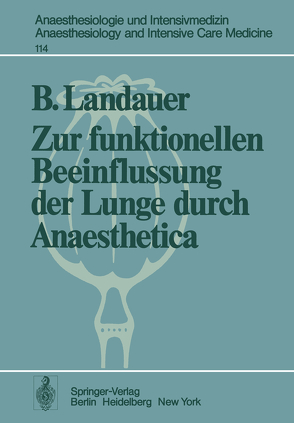 Zur funktionellen Beeinflussung der Lunge durch Anaesthetica von Kolb,  E., Landauer,  B.