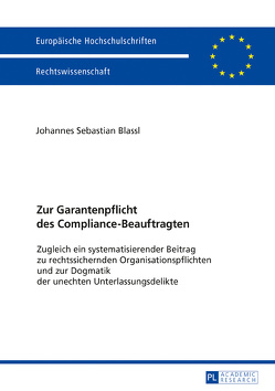 Zur Garantenpflicht des Compliance-Beauftragten von Blassl,  Johannes Sebastian
