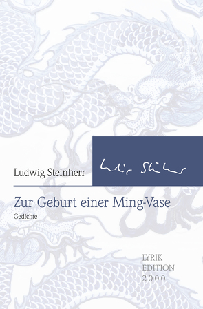 Zur Geburt einer Ming-Vase von Steinherr,  Ludwig