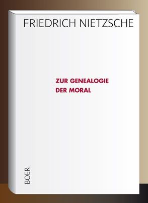 Zur Genealogie der Moral von Nietzsche,  Friedrich