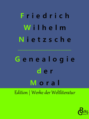 Zur Genealogie der Moral von Gröls-Verlag,  Redaktion, Nietzsche,  Friedrich Wilhelm