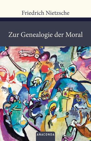 Zur Genealogie der Moral von Nietzsche,  Friedrich
