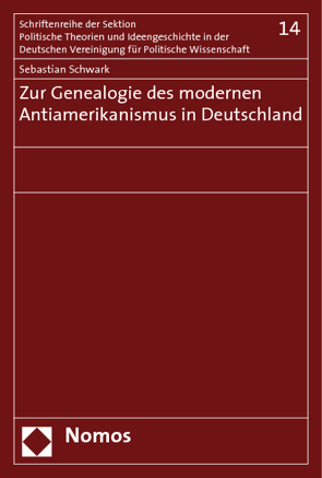 Zur Genealogie des modernen Antiamerikanismus in Deutschland von Schwark,  Sebastian