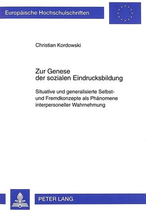 Zur Genese der sozialen Eindrucksbildung von Kordowski,  Christian