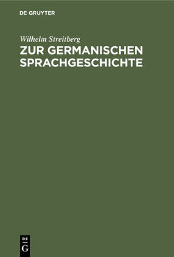 Zur germanischen Sprachgeschichte von Streitberg,  Wilhelm