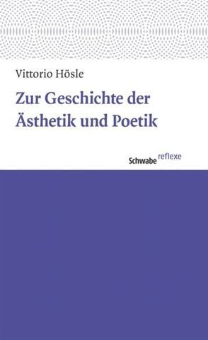 Zur Geschichte der Ästhetik und Poetik von Hösle,  Vittorio