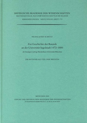 Zur Geschichte der Botanik an der Universität Ingolstadt 1472-1800 von Schötz,  Franz-Josef, Ziegler,  Hubert