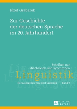 Zur Geschichte der deutschen Sprache im 20. Jahrhundert von Universität Gdansk