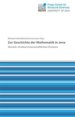 Zur Geschichte der Mathematik in Jena von Fothe,  Michael, Zimmermann,  Bernd