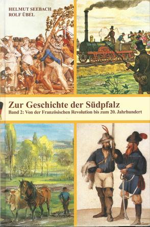 Zur Geschichte der Südpfalz von Seebach,  Helmut, Übel,  Rolf