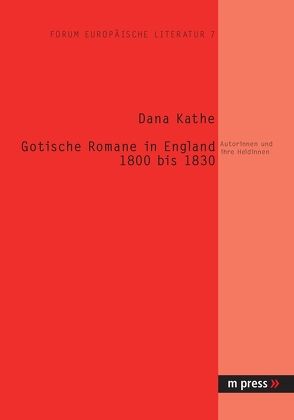 Zur Geschichte des gotischen Romans von 1800 bis 1830 von Kathe,  Dana
