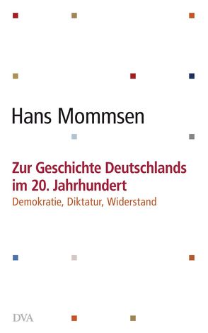 Zur Geschichte Deutschlands im 20. Jahrhundert – von Mommsen,  Hans